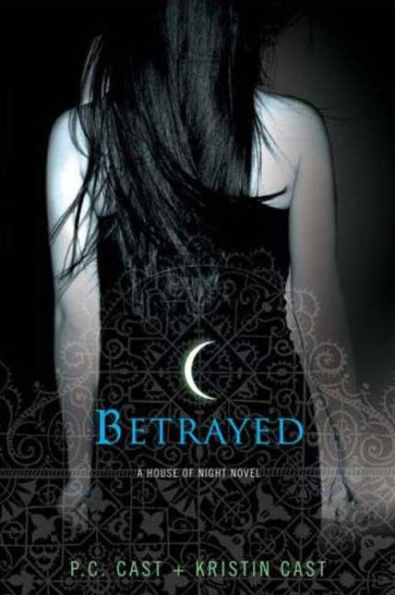 Betrayed (House of Night Series #2)