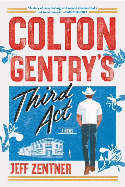Colton Gentry's Third Act: A Novel