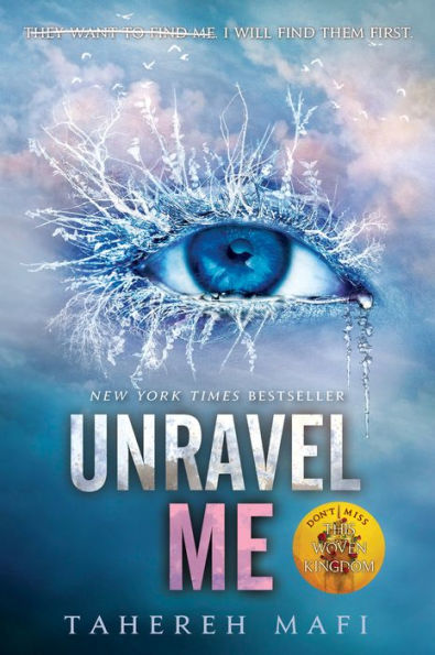 Unravel Me (Shatter Me Series #2)