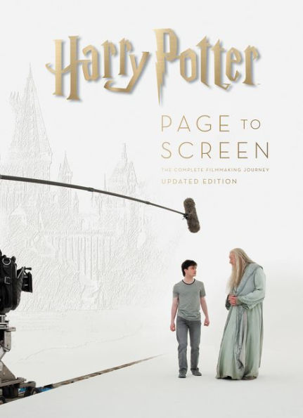 Harry Potter Page to Screen: Updated Edition: The Complete Filmmaking Journey