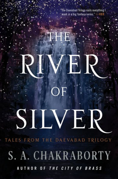 The River of Silver: Tales from the Daevabad Trilogy