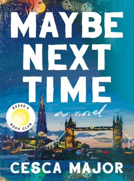 Maybe Next Time (Reese Witherspoon Book Club Pick)