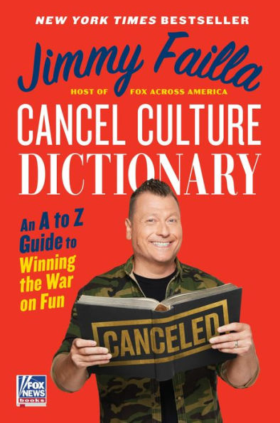 Cancel Culture Dictionary: An A to Z Guide to Winning the War on Fun