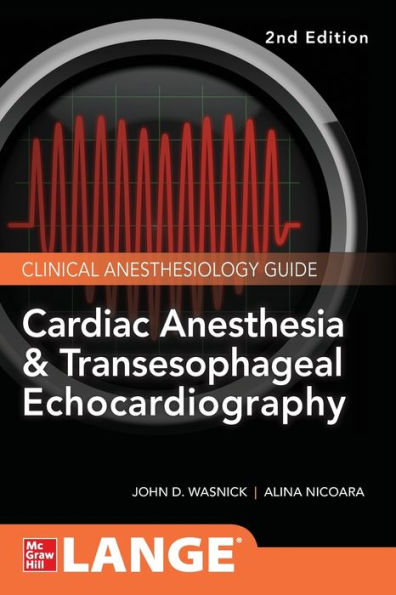Cardiac Anesthesia and Transesophageal Echocardiography / Edition 2