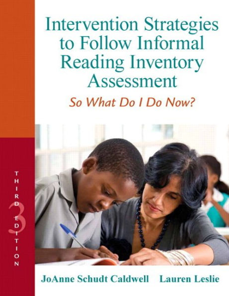 Intervention Strategies to Follow Informal Reading Inventory Assessment: So What Do I Do Now? / Edition 3