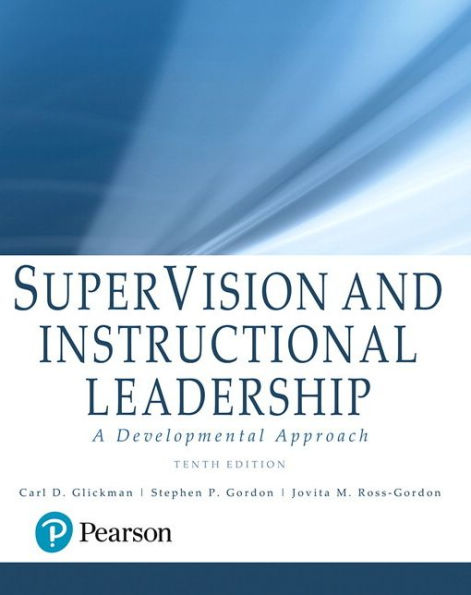 SuperVision and Instructional Leadership: A Developmental Approach / Edition 10