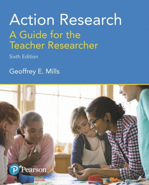 Action Research: A Guide for the Teacher Researcher / Edition 6