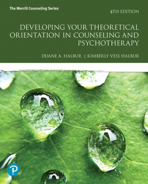 Developing Your Theoretical Orientation in Counseling and Psychotherapy / Edition 4