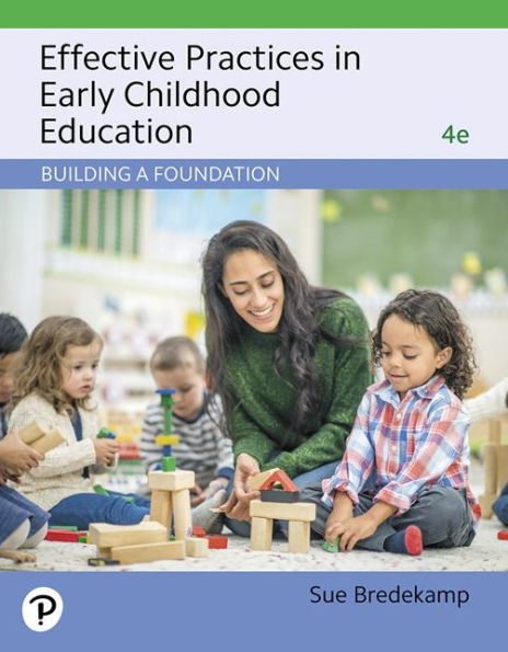 Effective Practices in Early Childhood Education: Building a Foundation / Edition 4