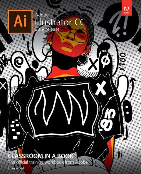 Adobe Illustrator CC Classroom in a Book (2019 Release) / Edition 1