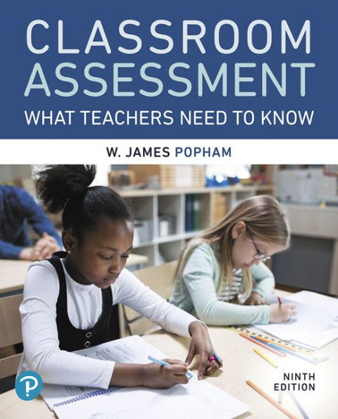 Classroom Assessment: What Teachers Need to Know / Edition 9