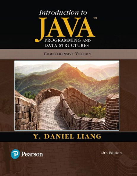 Introduction to Java Programming and Data Structures, Comprehensive Version / Edition 12