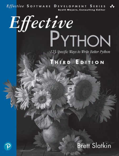 Effective Python: 135 Specific Ways to Write Better Python