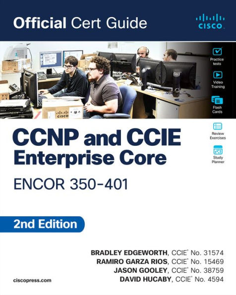 CCNP and CCIE Enterprise Core ENCOR 350-401 Official Cert Guide