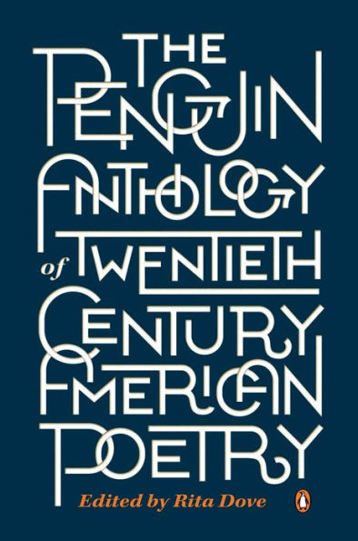 The Penguin Anthology of Twentieth-Century American Poetry