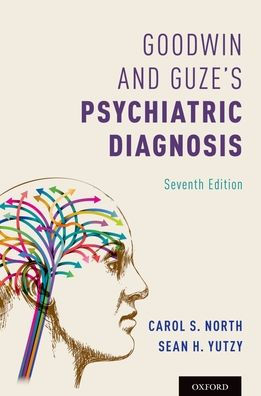 Goodwin and Guze's Psychiatric Diagnosis 7th Edition / Edition 7