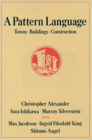 A Pattern Language: Towns, Buildings, Construction / Edition 1