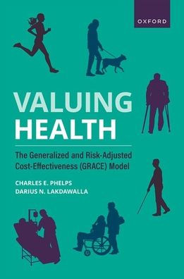 Valuing Health: The Generalized and Risk-Adjusted Cost-Effectiveness (GRACE) Model