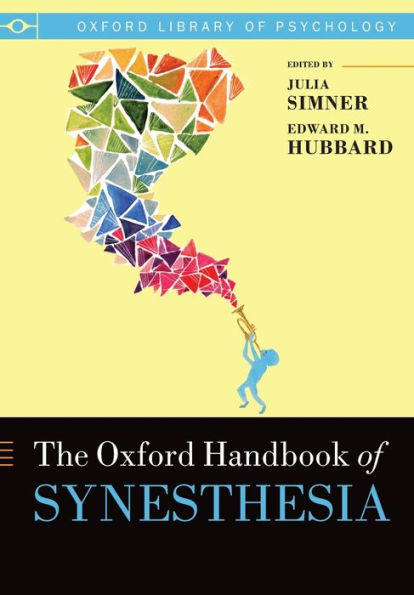 The Oxford Handbook of Synesthesia