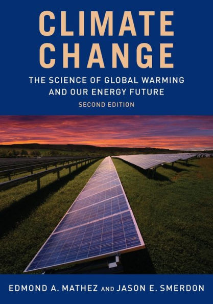 Climate Change: The Science of Global Warming and Our Energy Future / Edition 2