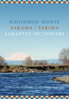 Ichishkíin Sinwit Yakama / Yakima Sahaptin Dictionary