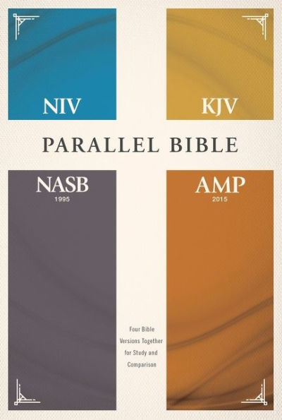 NIV, KJV, NASB, Amplified, Parallel Bible, Hardcover: Four Bible Versions Together for Study and Comparison