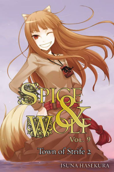 Spice and Wolf, Vol. 9: The Town of Strife II (light novel)