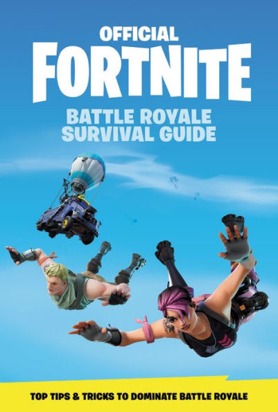 FORTNITE (Official): Battle Royale Survival Guide