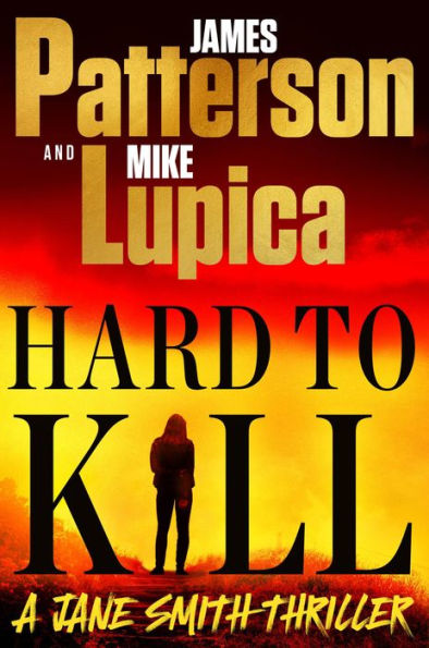 Hard to Kill: Meet the toughest, smartest, doesn't-give-a-****-est thriller heroine ever