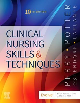 Clinical Nursing Skills and Techniques