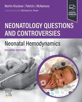 Neonatology Questions and Controversies: Neonatal Hemodynamics