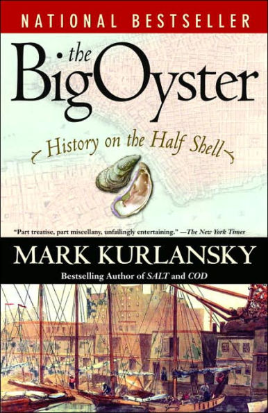 The Big Oyster: History on the Half Shell