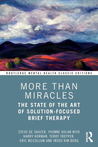 More Than Miracles: The State of the Art of Solution-Focused Brief Therapy