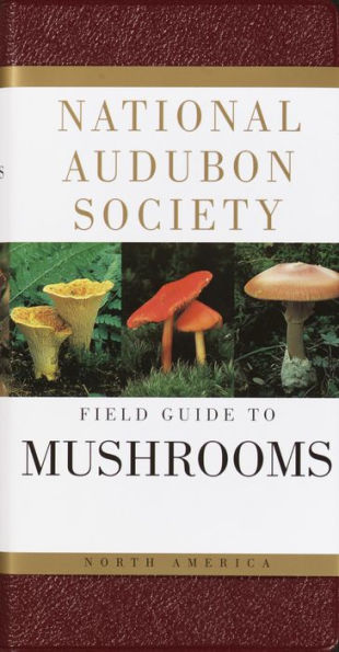 National Audubon Society Field Guide to North American Mushrooms