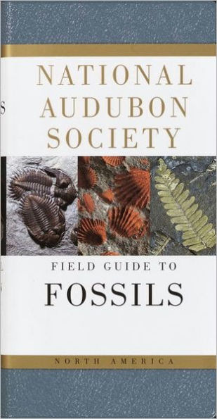 National Audubon Society Field Guide to Fossils: North America