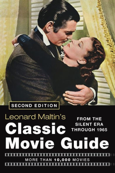 Leonard Maltin's Classic Movie Guide: From the Silent Era Through 1965