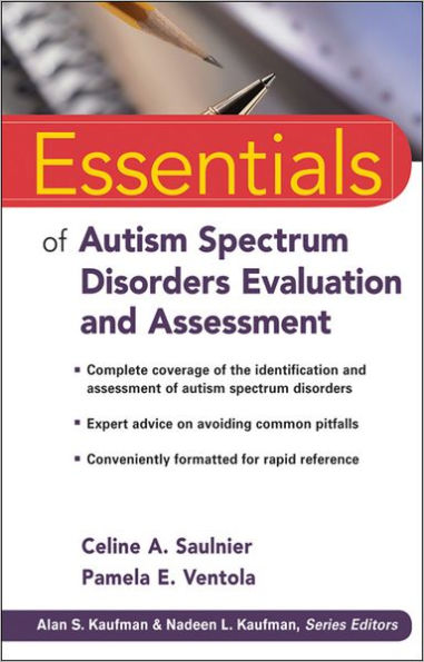 Essentials of Autism Spectrum Disorders Evaluation and Assessment / Edition 1