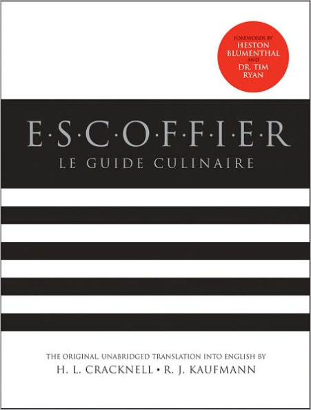 Escoffier: The Complete Guide to the Art of Modern Cookery / Edition 2