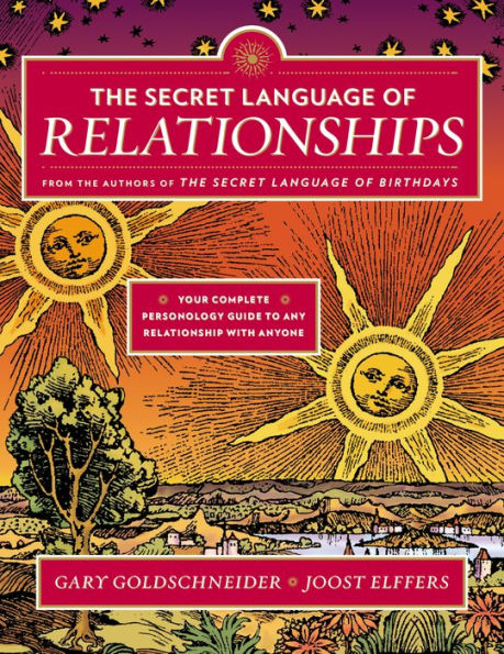 The Secret Language of Relationships: Your Complete Personology Guide to Any Relationship with Anyone