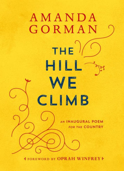 The Hill We Climb: An Inaugural Poem for the Country