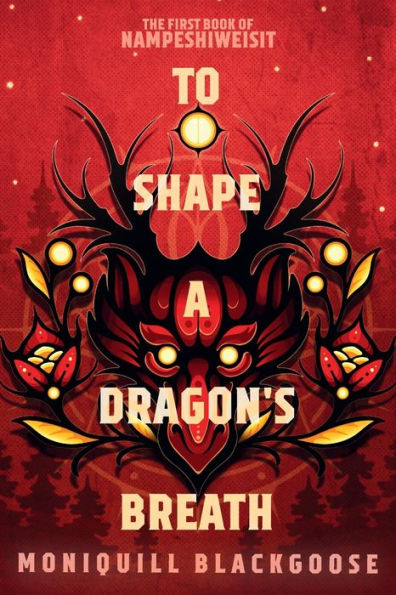 To Shape a Dragon's Breath: The First Book of Nampeshiweisit