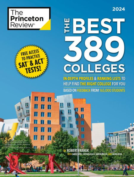 The Best 389 Colleges, 2024: In-Depth Profiles & Ranking Lists to Help Find the Right College For You