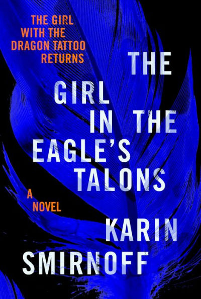 The Girl in the Eagle's Talons (The Girl with the Dragon Tattoo Series #7)