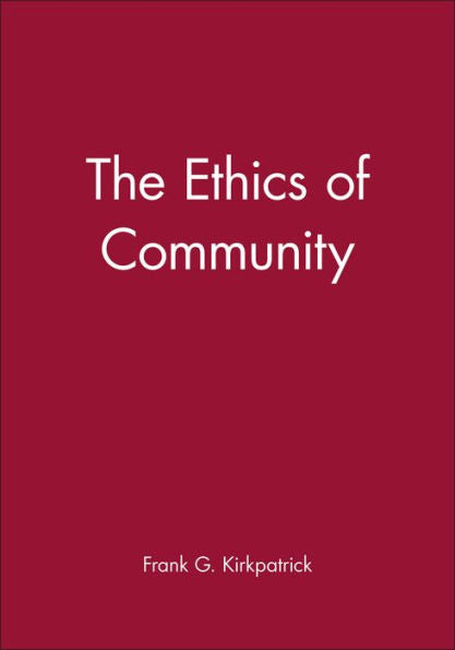 The Ethics of Community / Edition 1