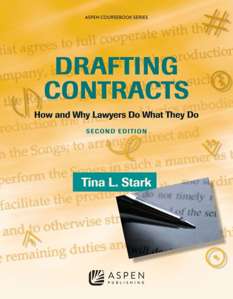 Drafting Contracts: How and Why Lawyers Do What They Do / Edition 2
