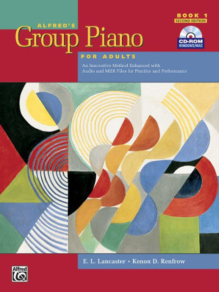 Alfred's Group Piano for Adults Student Book, Bk 1: An Innovative Method Enhanced with Audio and MIDI Files for Practice and Performance, Comb Bound Book & CD-ROM / Edition 2