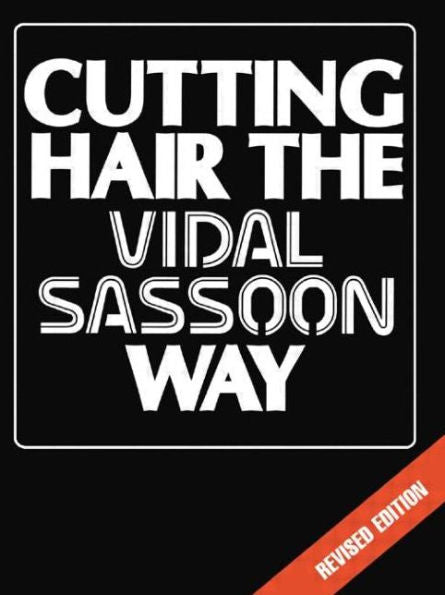 Cutting Hair the Vidal Sassoon Way / Edition 2