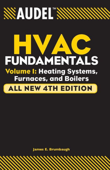 Audel HVAC Fundamentals, Volume 1: Heating Systems, Furnaces and Boilers