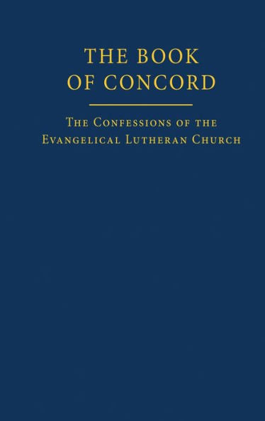 The Book of Concord: The Confessions of the Evangelical Lutheran Church / Edition 2