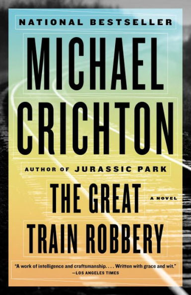 The Great Train Robbery: A Novel